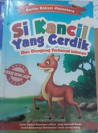 Image of SI KANCIL YANG CERDIK DAN DONGENG TERKENAL LAINNYA