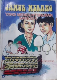 Image of JAMUR MERANG YANG MENGUNTUNGKAN MANUSIA