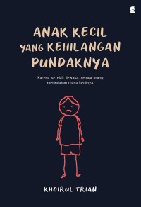 Image of ANAK KECIL YANG KEHILANGAN PUNDAKNYA