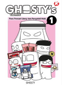 Image of GHOSTY'S 1 : PARA PENCARI UANG DAN PENGABDI HOBI