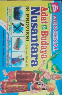 Image of MENGENAL ADAT & BUDAYA NUSANTARA 34 PROVINSI